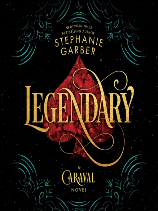 Title details for Legendary by Stephanie Garber - Available